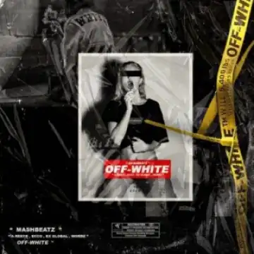 MashBeatz - Off-White Ft. A-Reece, Ex Global,Ecco & Wordz